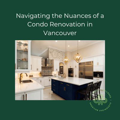 Navigating the Nuances of a Condo Renovation in Vancouver