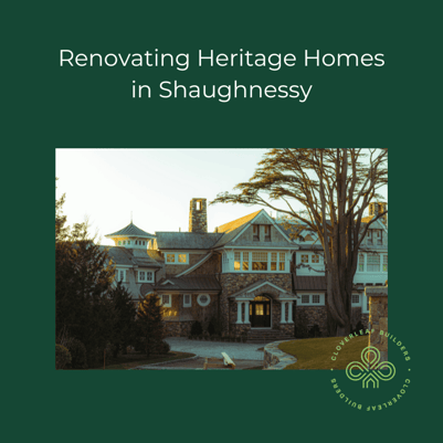 Renovating Heritage Homes in Shaughnessy