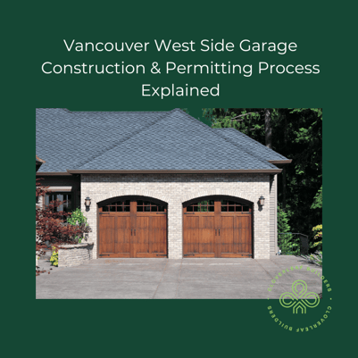 Vancouver West Side Garage Construction & Permitting Process Explained